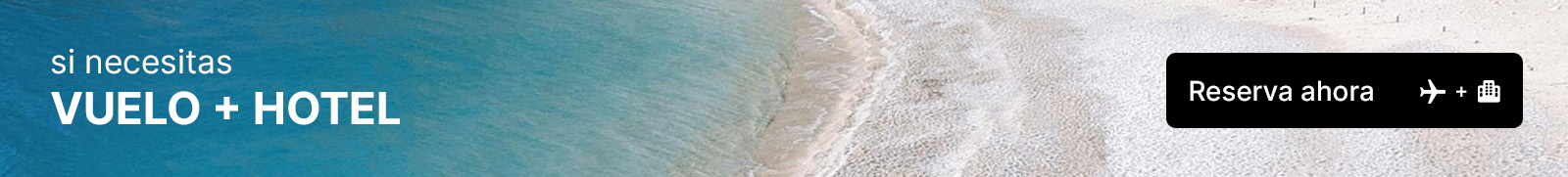 Vuelo + hotel / Flight + hotel / Voo + hotel